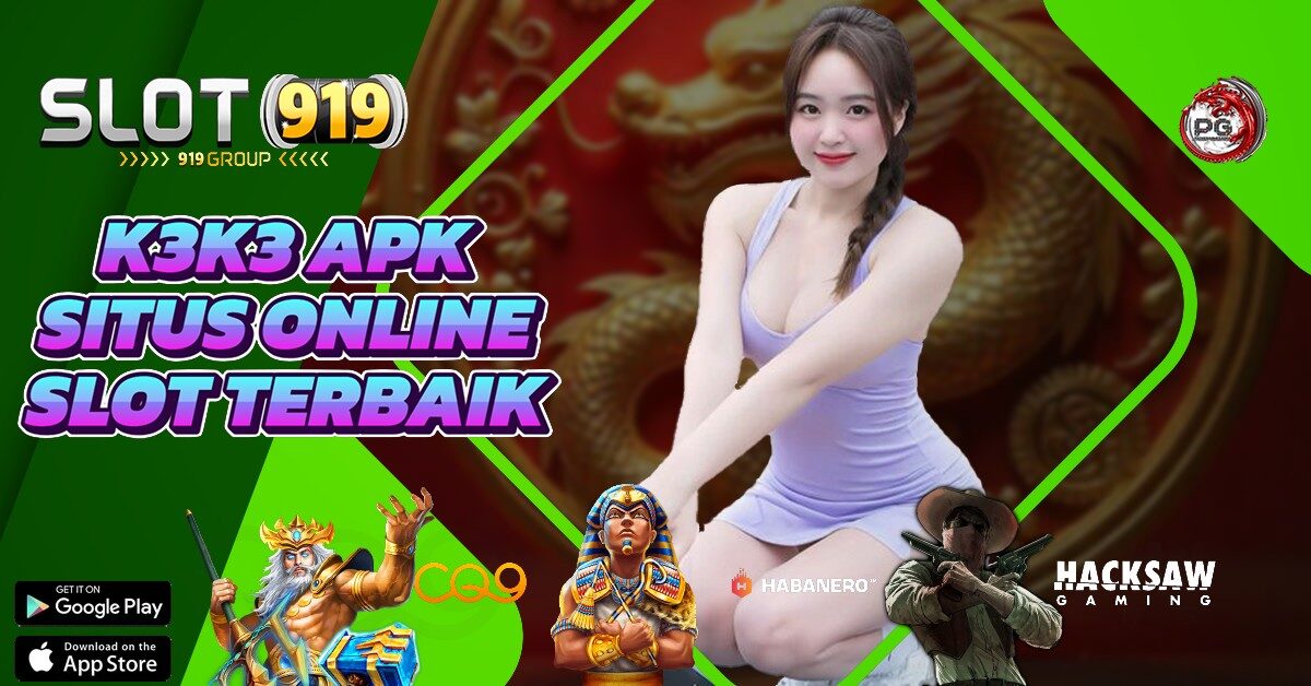 SITUS SLOT ONLINE TERBAIK K3 K3 APK