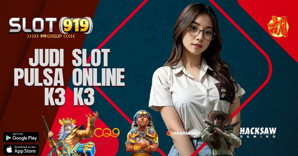 K3 K3 SLOT GACOR DEPOSIT PULSA TRI