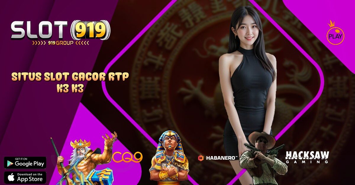 K3 K3 SITUS SLOT PALING GACOR TERPERCAYA