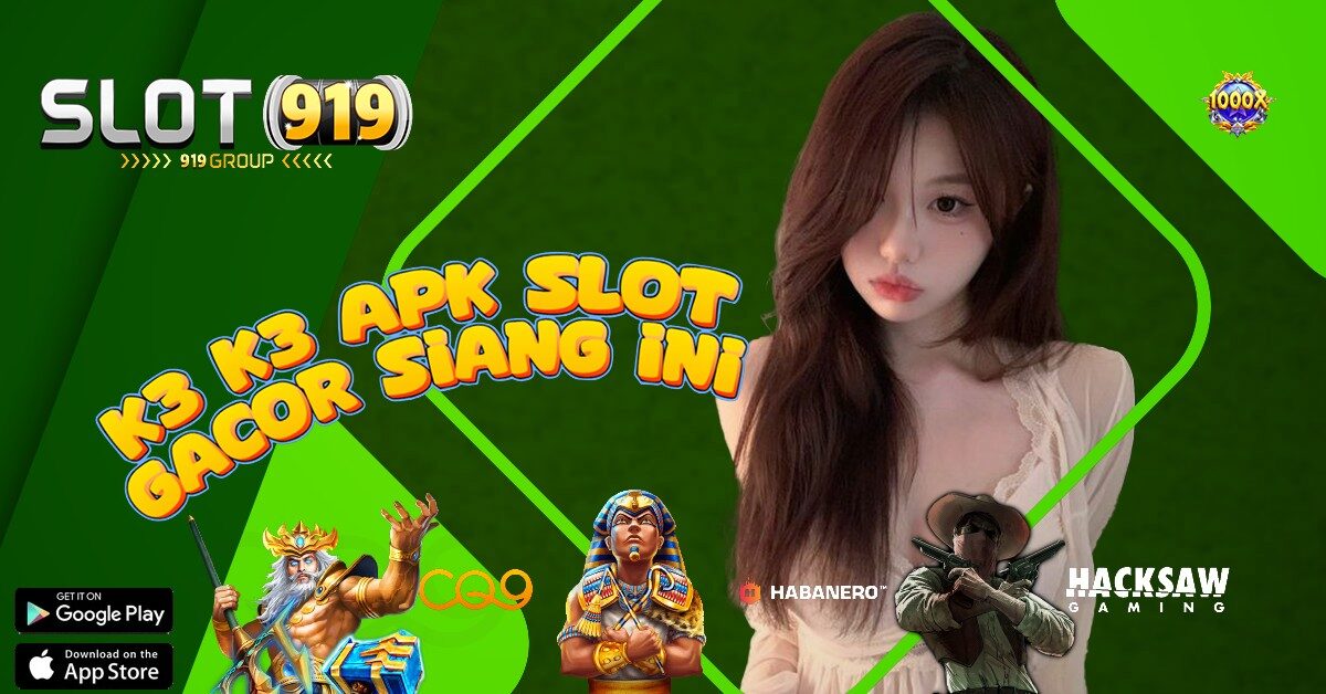 K3 K3 APK SITUS SLOT GAMPANG DAPAT SCATTER