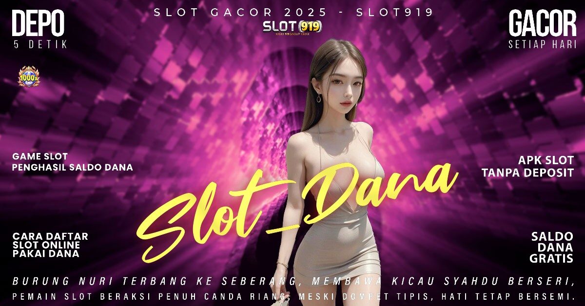 Situs Slot Depo Dana Slot Gacor Depo 10k