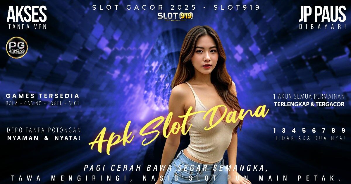 Daftar Slot Via Dana Minimal Deposit 5000 Aplikasi Gacor Slot