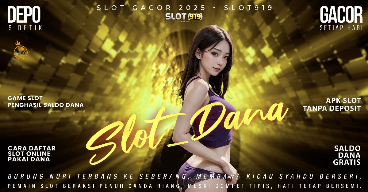 Slot Online Deposit Dana 5000 Situs Slot Thailand Paling Gacor