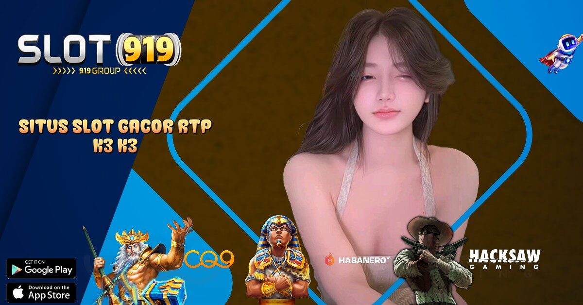 SITUS SLOT GACOR TERBARU 2023 K3 K3